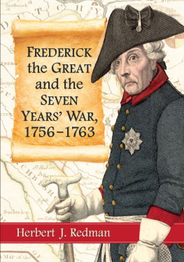Herbert J. Redman - Frederick the Great and the Seven Years’ War 1756-1763