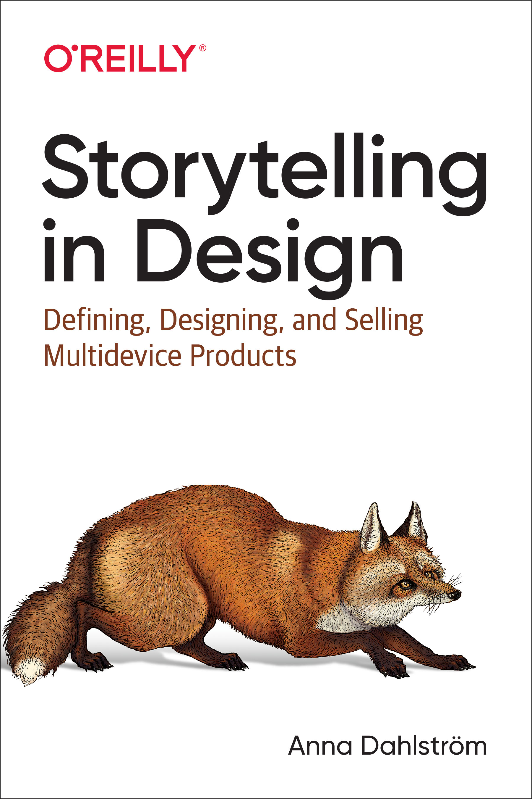 Storytelling in Design Defining Designing and Selling Multidevice Products - photo 1