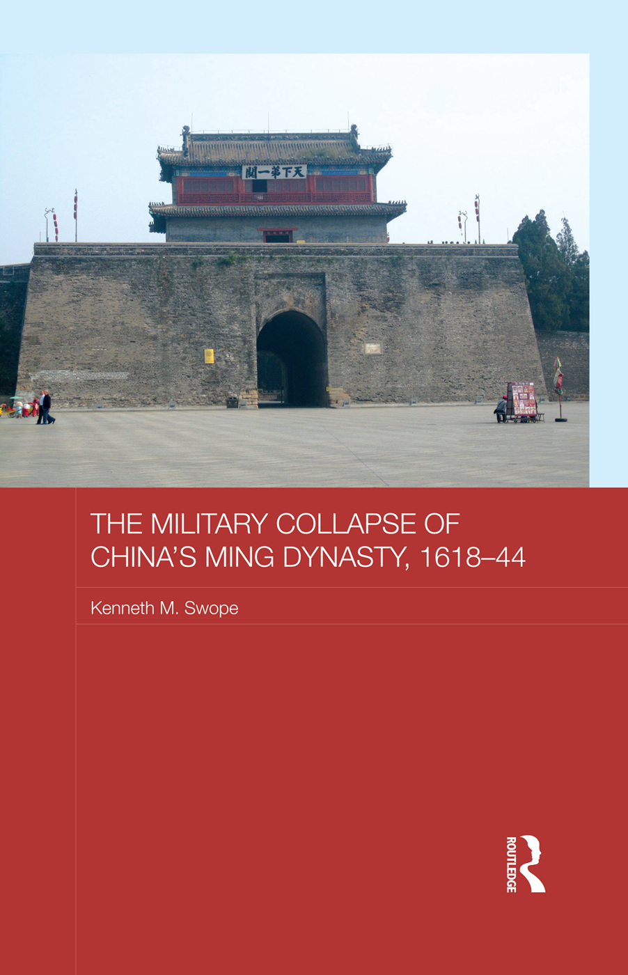 The Military Collapse of Chinas Ming Dynasty 161844 This book examines the - photo 1