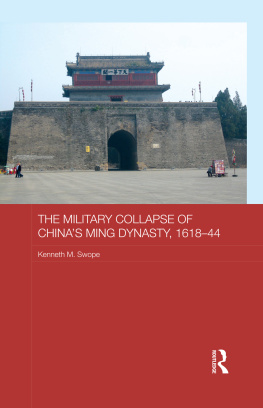 Kenneth M. Swope The Military Collapse Of China’s Ming Dynasty, 1618–44