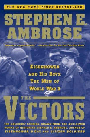 The Victors - Eisenhower and His Boys The Men of World War II Eisenhower and - photo 1