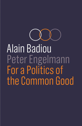 Alain Badiou - For a Politics of the Common Good