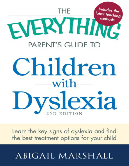 Abigail Marshall [Marshall - The Everything Parent’s Guide to Children with Dyslexia