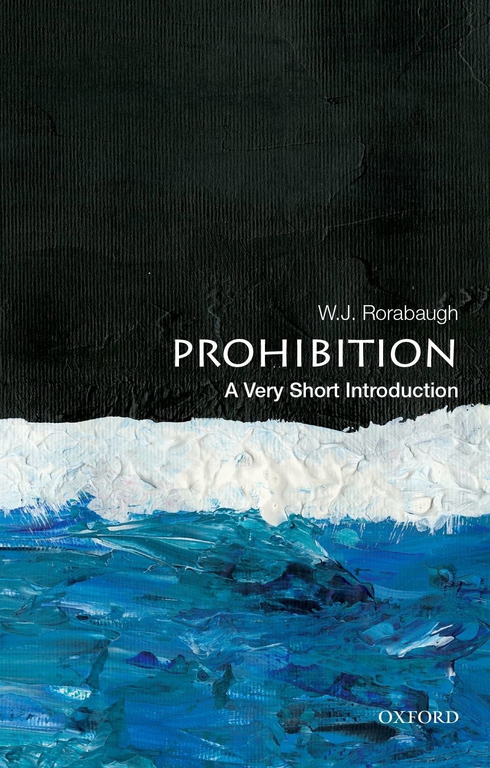 Prohibition A Very Short Introduction VERY SHORT INTRODUCTIONS are for - photo 1