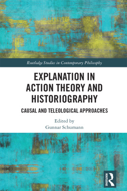 Schumann - Explanation in Action Theory and Historiography : Causal and Teleological Approaches