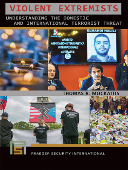 Mockaitis Violent extremists : understanding the domestic and international terrorist threat