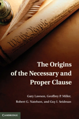 Gary Lawson - The Origins of the Necessary and Proper Clause