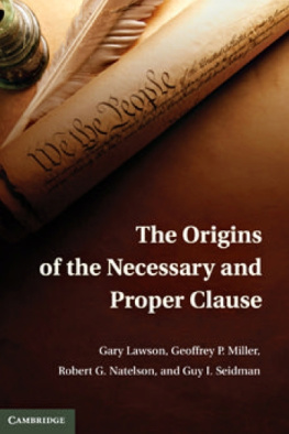 Gary Lawson The Origins of the Necessary and Proper Clause