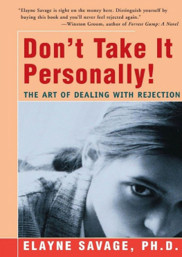 Elayne Savage Don’t Take It Personally: The Art of Dealing With Rejection