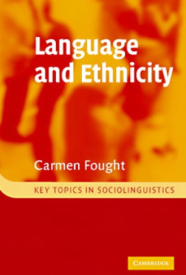 Carmen Fought - Language and Ethnicity (Key Topics in Sociolinguistics)