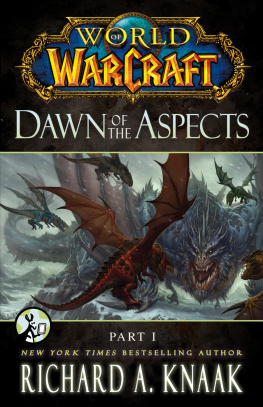 Richard A. Knaak World of Warcraft: Dawn of the Aspects: Part I