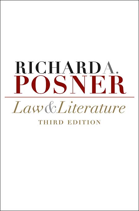Law and Literatur e Law and Literatur e THIRD EDITION Richard A Posner - photo 1