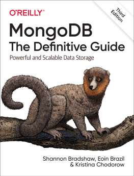 Bradshaw Shannon - MongoDB: The Definitive Edition. Powerful and Scalable Data Storage.