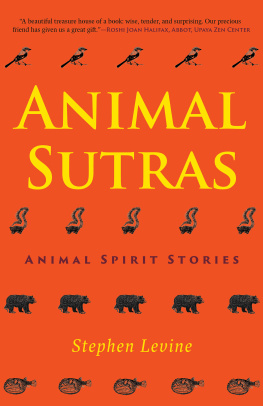 Stephen Levine - Animal Sutras: Animal Spirit Stories