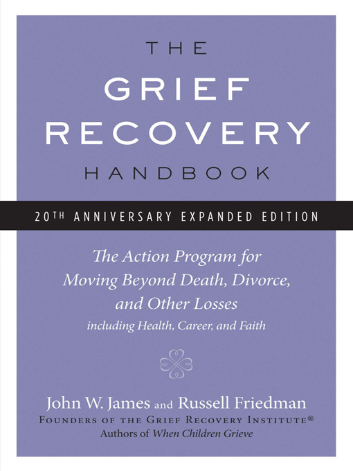 The Grief Recovery Handbook 20th Anniversary Expanded Edition The Action - photo 1