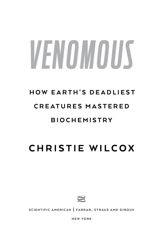 Venomous How Earths Deadliest Creatures Mastered Biochemistry - image 2