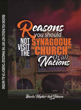 Bisola Hephzi-bah Johnson - Reasons You Should Not Visit the Synagogue ’Church’ of All Nations