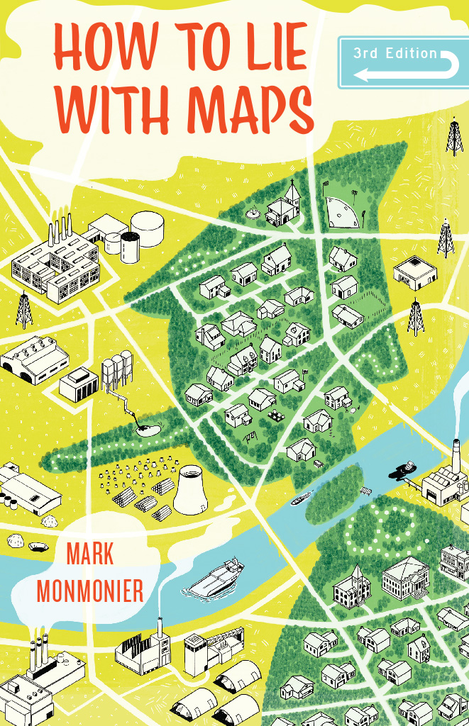 How to Lie with Maps How to Lie with Maps Third Edition Mark Monmon - photo 1