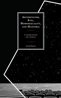 Geoff Klock Aestheticism, Evil, Homosexuality, and Hannibal: If Oscar Wilde Ate People