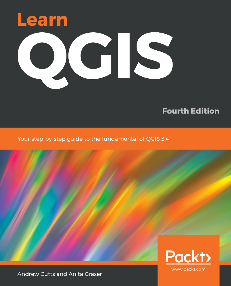 Learn QGIS Fourth Edition Your step-by-step guide to the fundamental of - photo 1