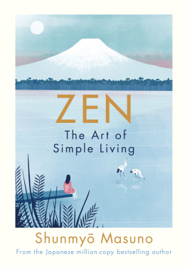 Masuno Shunmyō - Zen : the art of simple living