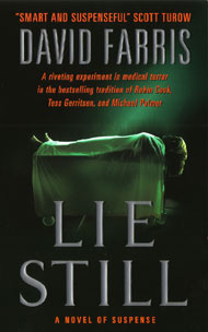 David Farris - Lie Still: A Novel of Suspense