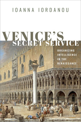 Ioanna Iordanou - Venice’s Secret Service: Organising Intelligence in the Renaissance