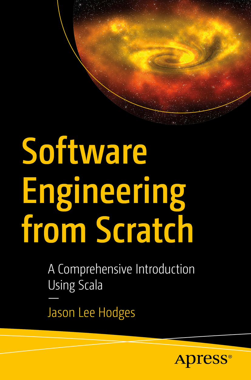 Jason Lee Hodges Software Engineering from Scratch A Comprehensive - photo 1