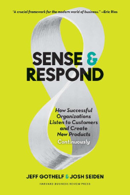 Jeff Gothelf - Sense and Respond: How Successful Organizations Listen to Customers and Create New Products Continuously