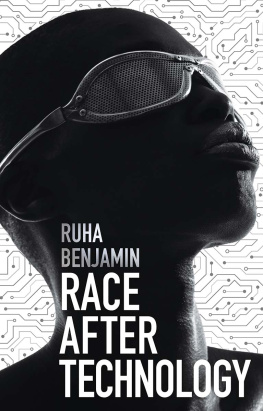 Ruha Benjamin Race After Technology: Abolitionist Tools for the New Jim Code