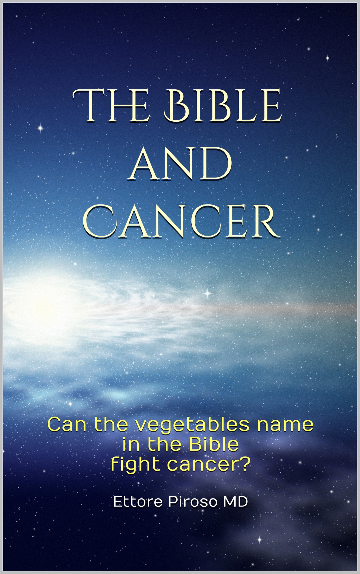 The Bible and Cancer Can the vegetables name in the Bible fight cancer Ettore - photo 1