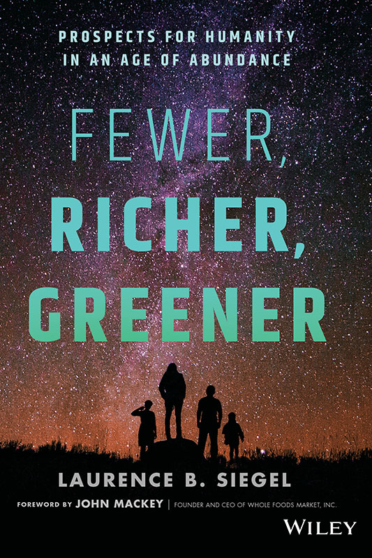 Fewer Richer Greener Prospects for Humanity in an Age of Abundance - image 1