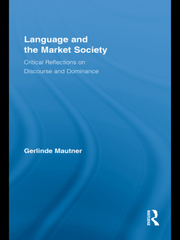 Mautner Language and the market society : perspectives from critical discourse analysis