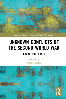 Murray Unknown conflicts of the Second World War : forgotten fronts