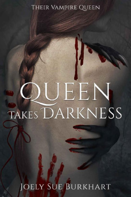 Joely Sue Burkhart Queen Takes Darkness