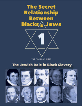 The Nation of Islam The Secret Relationship Between Blacks and Jews, Volume 1: The Jewish Role in Black Slavery