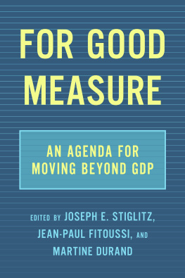 Joseph E. Stiglitz - For Good Measure: An Agenda for Moving Beyond GDP