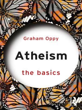 Graham Oppy - Atheism: The Basics