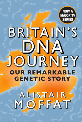 Alistair Moffat - Britain’s DNA Journey: Our Incredible Genetic Story