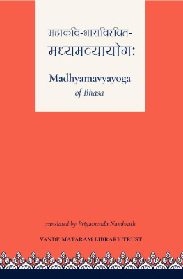 Priyamvada Nambrath - Madhyamavyayoga of Bhasa