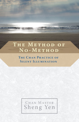 Chan Master Sheng Yen - The Method of No-Method: The Chan Practice of Silent Illumination