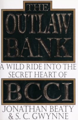 Jonathan Beaty - The Outlaw Bank: A Wild Ride into the Secret Heart of Bcci