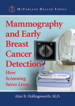 Alan B Hollingsworth - Mammography and Early Breast Cancer Detection