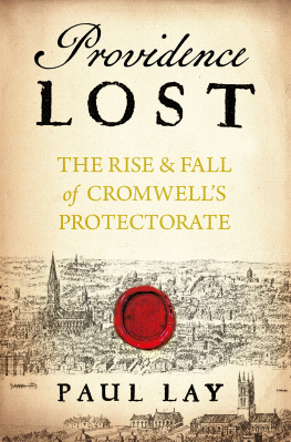 Paul Lay - Providence Lost: The Rise and Fall of the English Republic