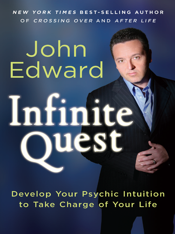 Infinite Quest Develop Your Psychic Intuition to Take Charge of Your Life - photo 1