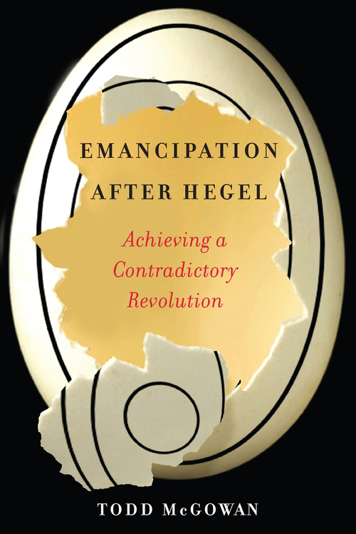 EMANCIPATION AFTER HEGEL Emancipation After Hegel ACHIEVING A CONTRADICTORY - photo 1