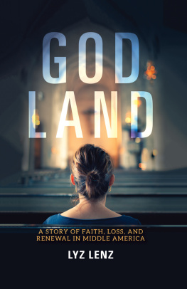 Lyz Lenz - God Land: A Story of Faith, Loss, and Renewal in Middle America