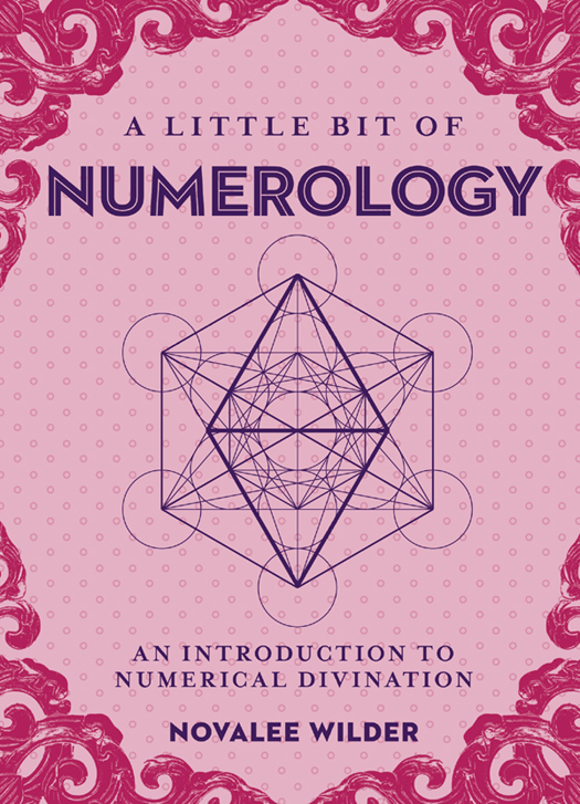 A LITTLE BIT OF NUMEROLOGY AN INTRODUCTION TO NUMERICAL DIVINATION - photo 1