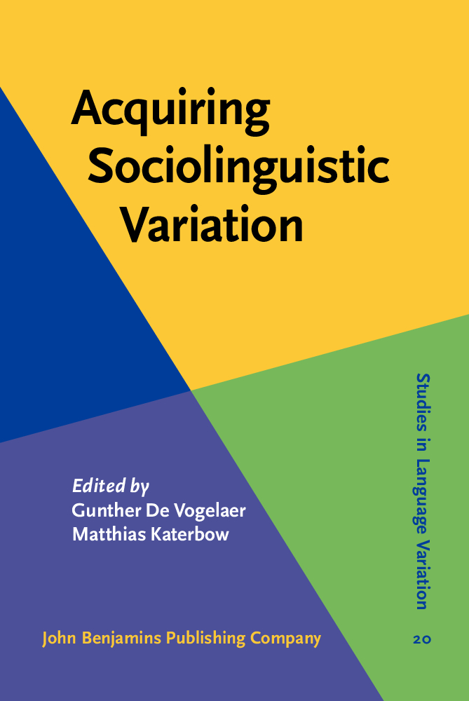 Acquiring Sociolinguistic Variation Gunther De Vogelaer Matthias Katerbow - photo 1