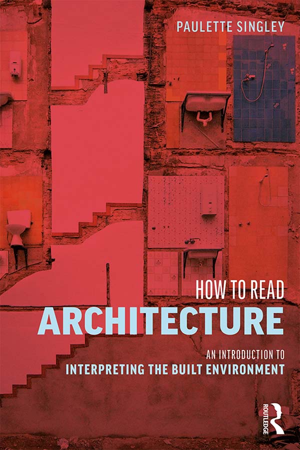 How to Read Architecture How to Read Architecture is based on the fundamental - photo 1